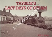 Tayside's Last Days of Steam by SMITH, W.A.C.